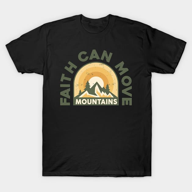 Faith Can Move Mountain T-Shirt by ChristianLifeApparel